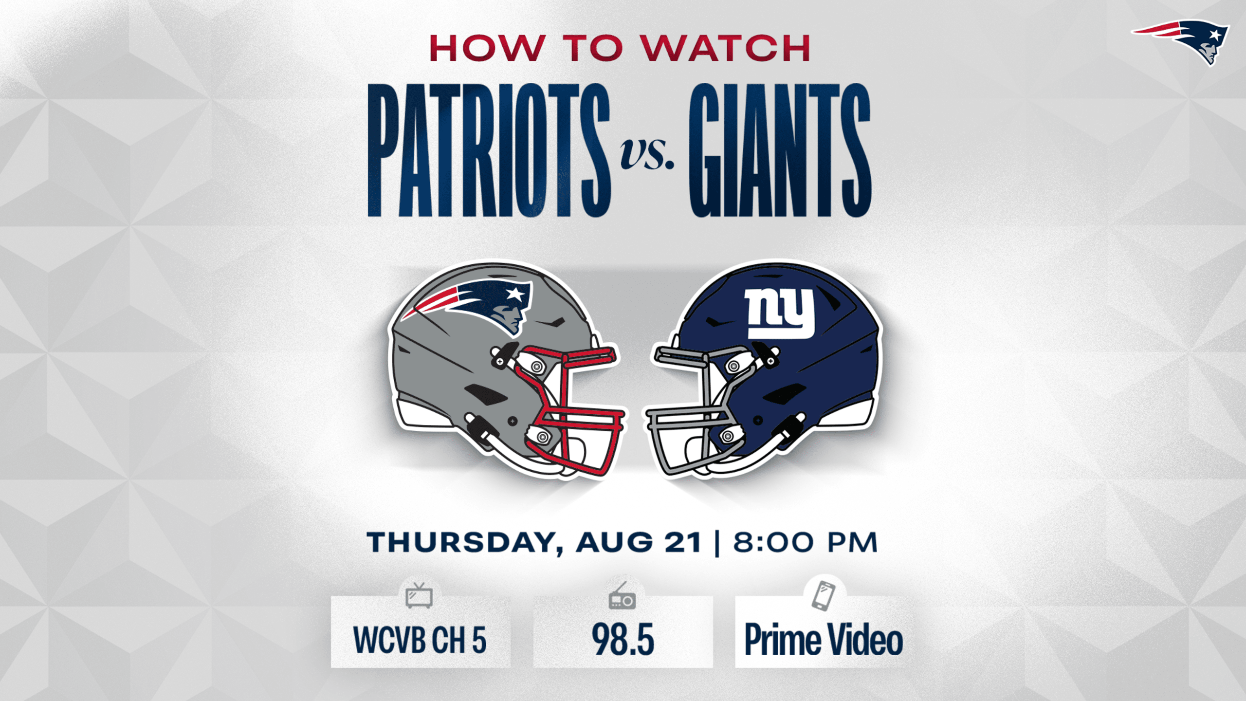 How to watch Patriots vs Giants graphic showing team helmets, game time Thursday August 21 8:00 PM, and broadcast options WCVB Channel 5, 98.5 radio, Prime Video