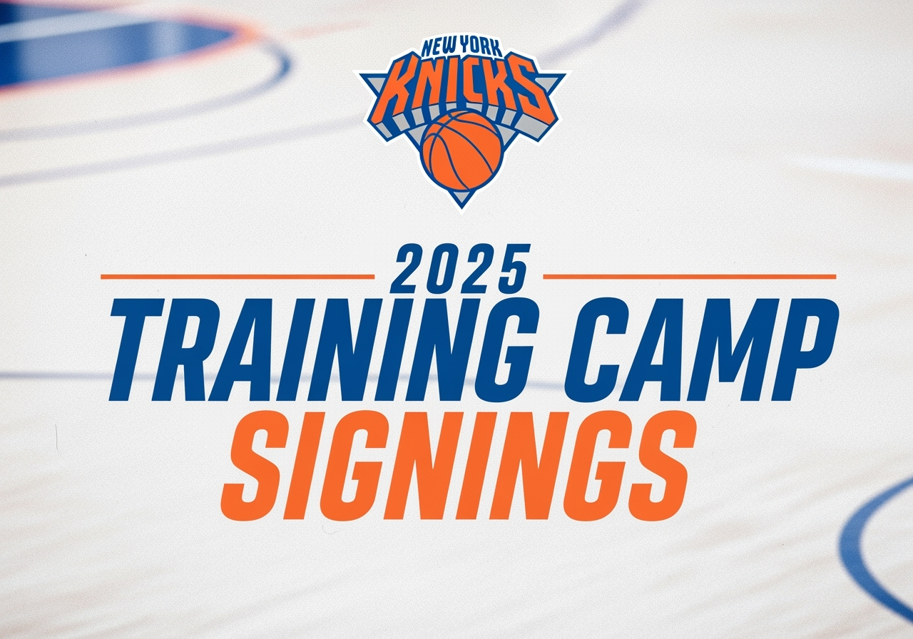 New York Knicks 2025 Training Camp Signings official graphic design
